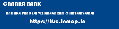 CANARA BANK  ANDHRA PRADESH VIZIANAGARAM CHINTALAVALASA   ifsc code